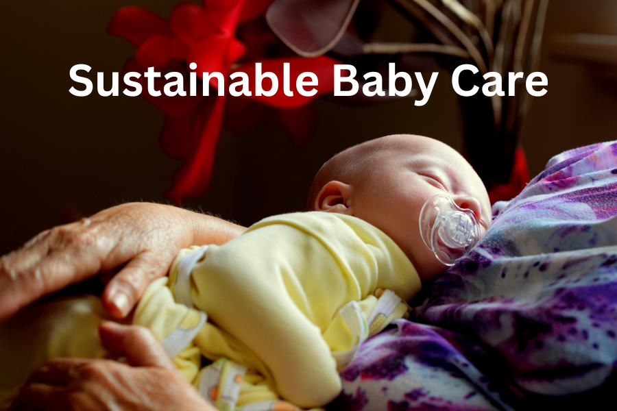 Sustainable Baby Care