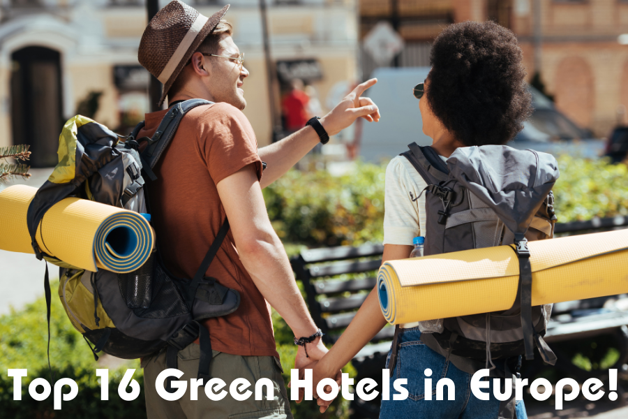 Top 16 Green Hotels in Europe!